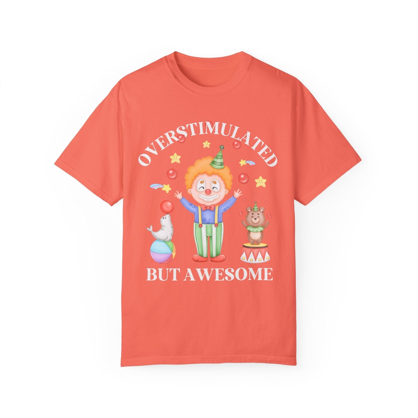 Silly Overstimulated Shirt for Friend with ADHD