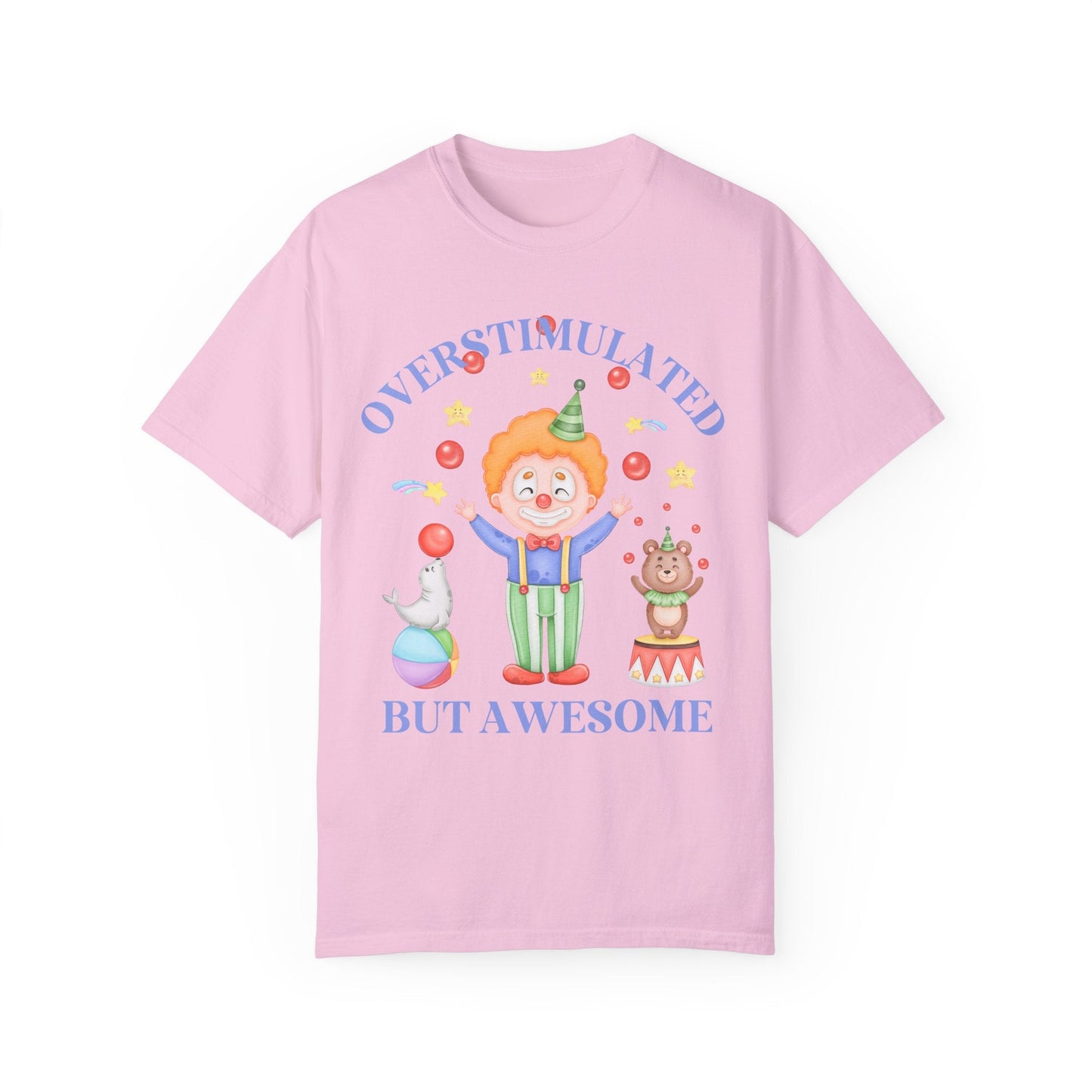 Silly Overstimulated Shirt for Friend with ADHD