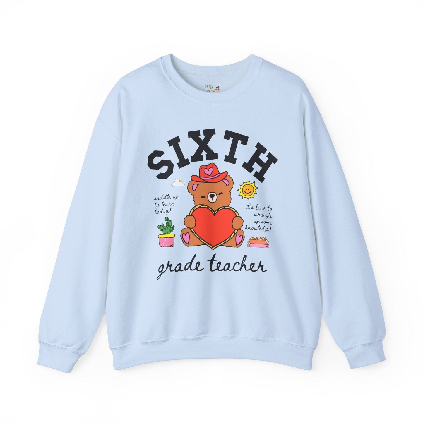 Sixth Grade Teacher Sweatshirt