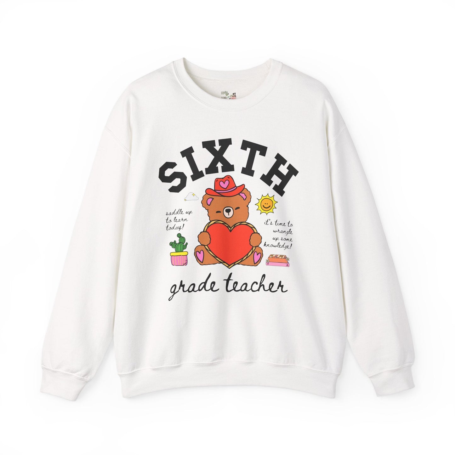 Sixth Grade Teacher Sweatshirt
