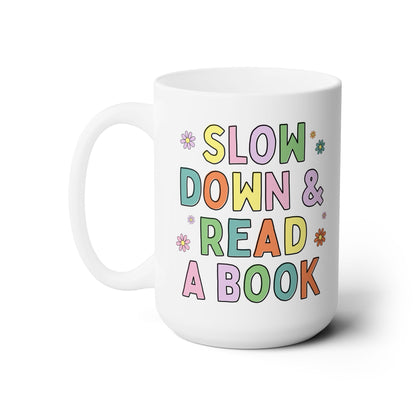 Slow Down and Read a Book Mug