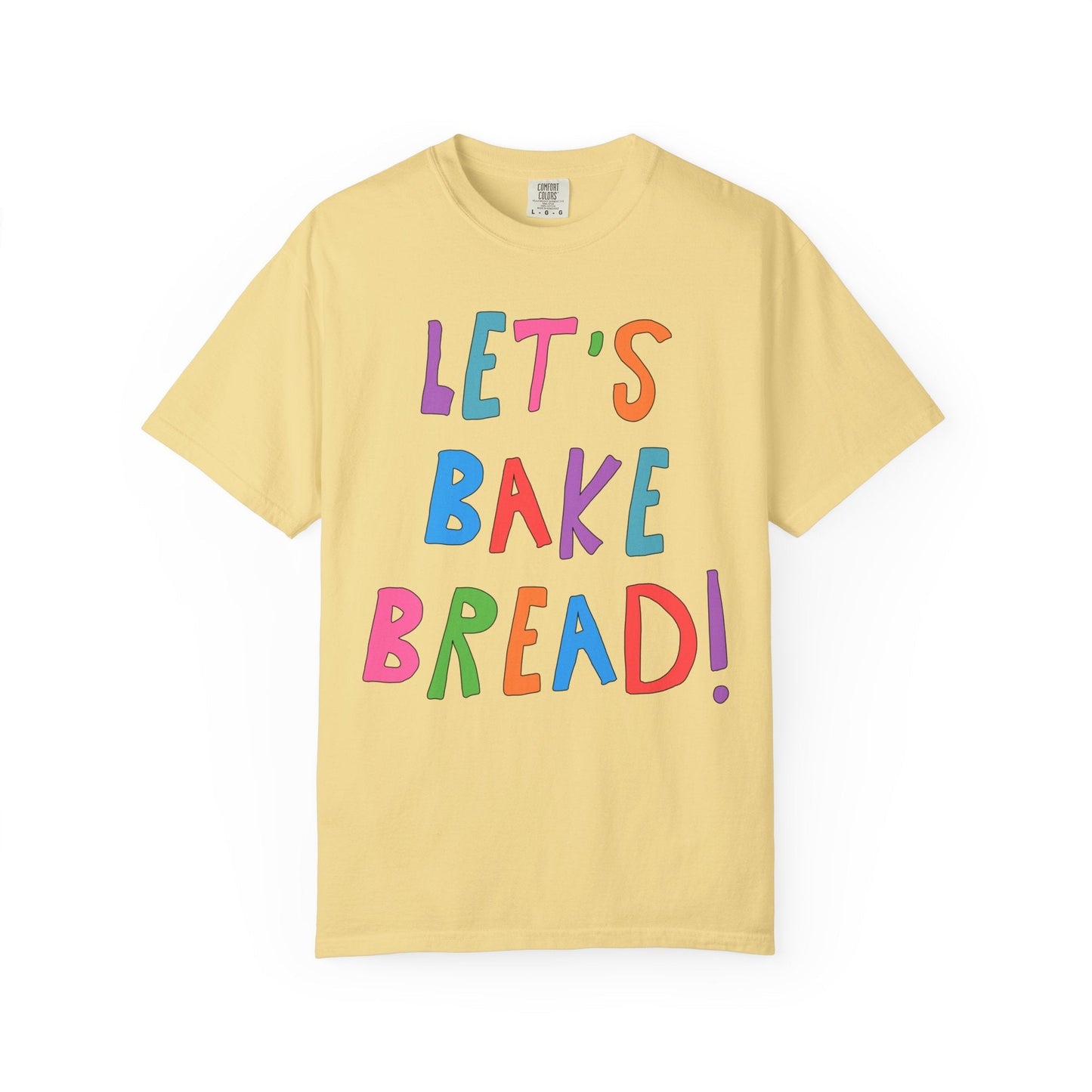Sourdough Bread Baking Tee: Let's Bake Bread!
