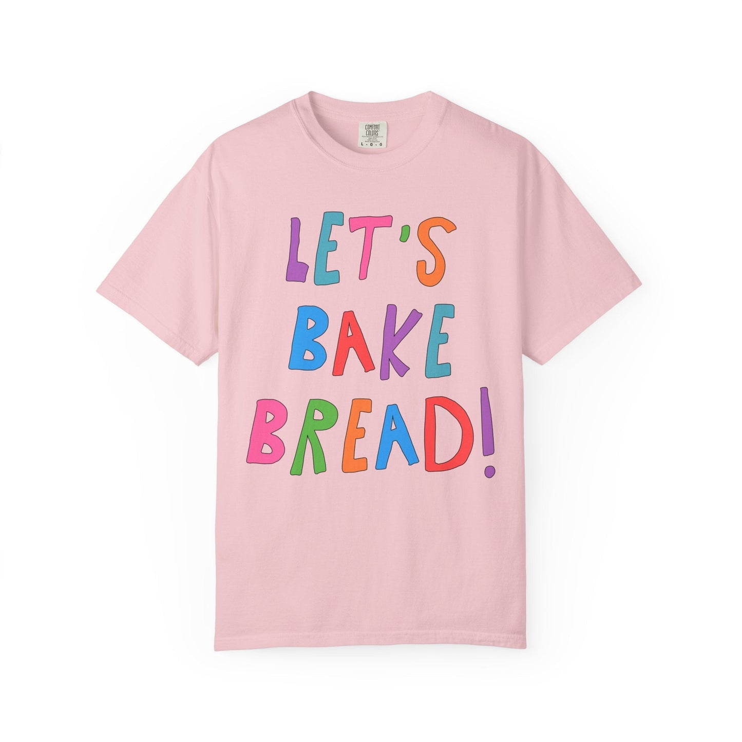Sourdough Bread Baking Tee: Let's Bake Bread!