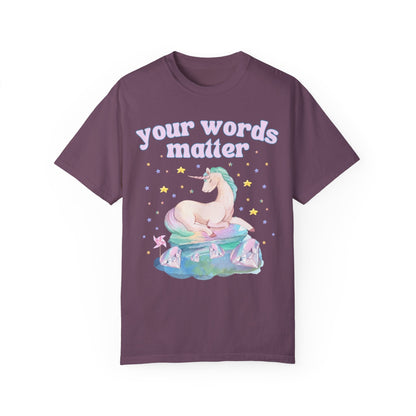 Your Words Matter Tee