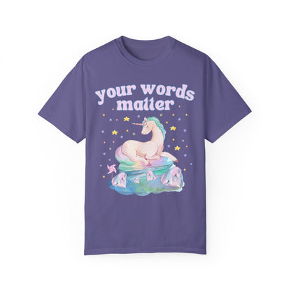 Your Words Matter Tee