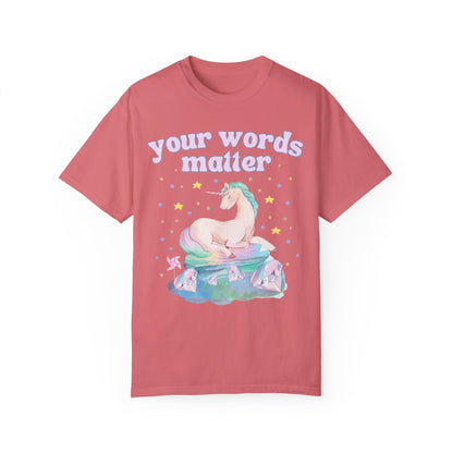 Your Words Matter Tee