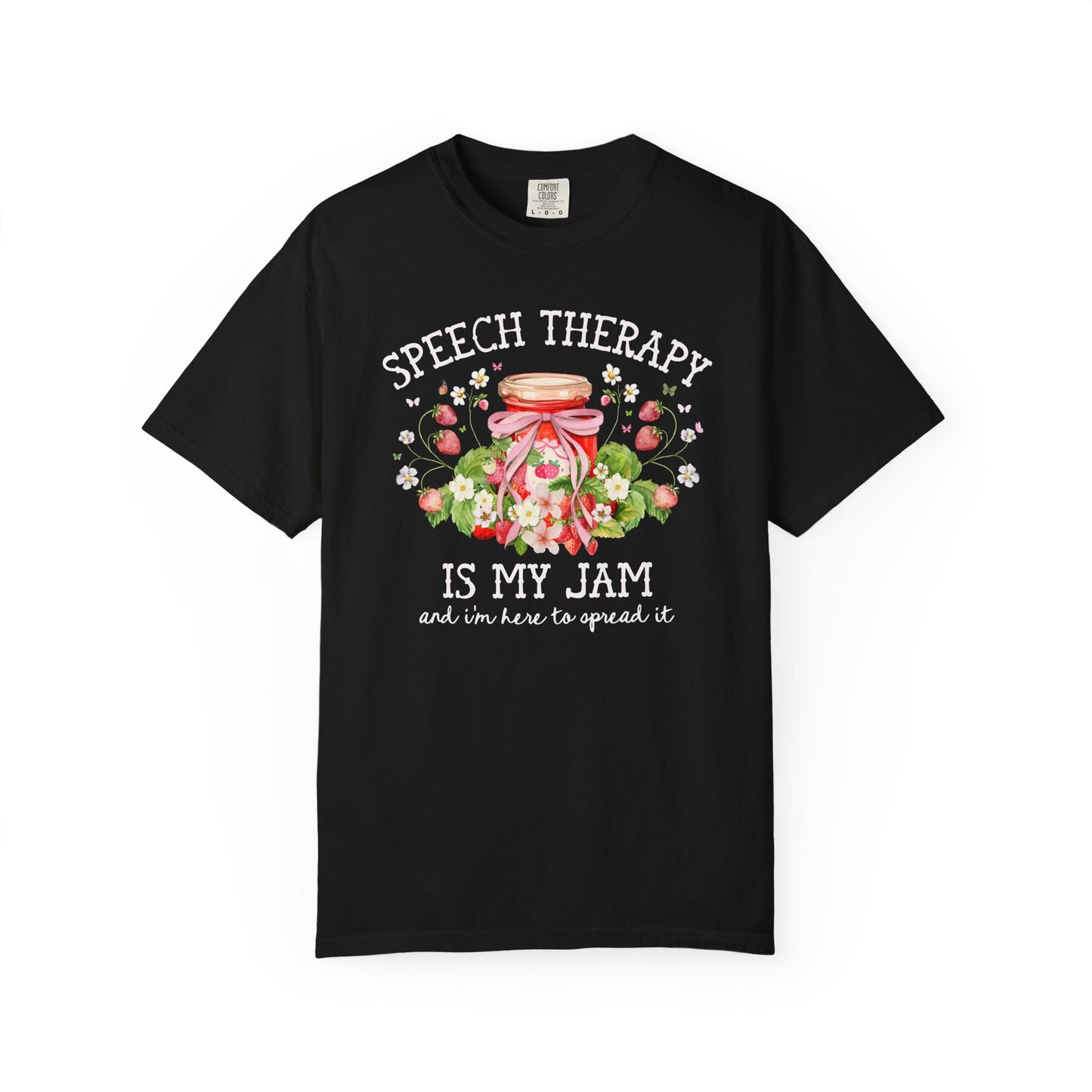 Speech Therapy is My Jam Tee