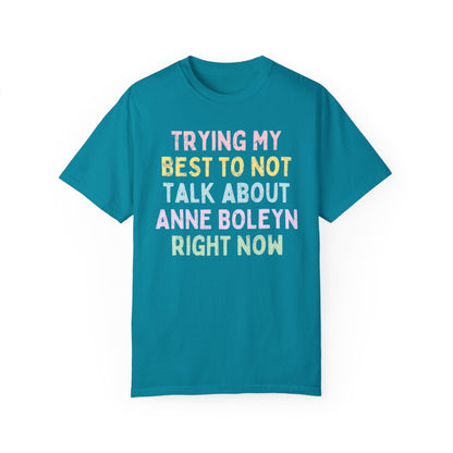 Talk About Anne Boleyn T-Shirt