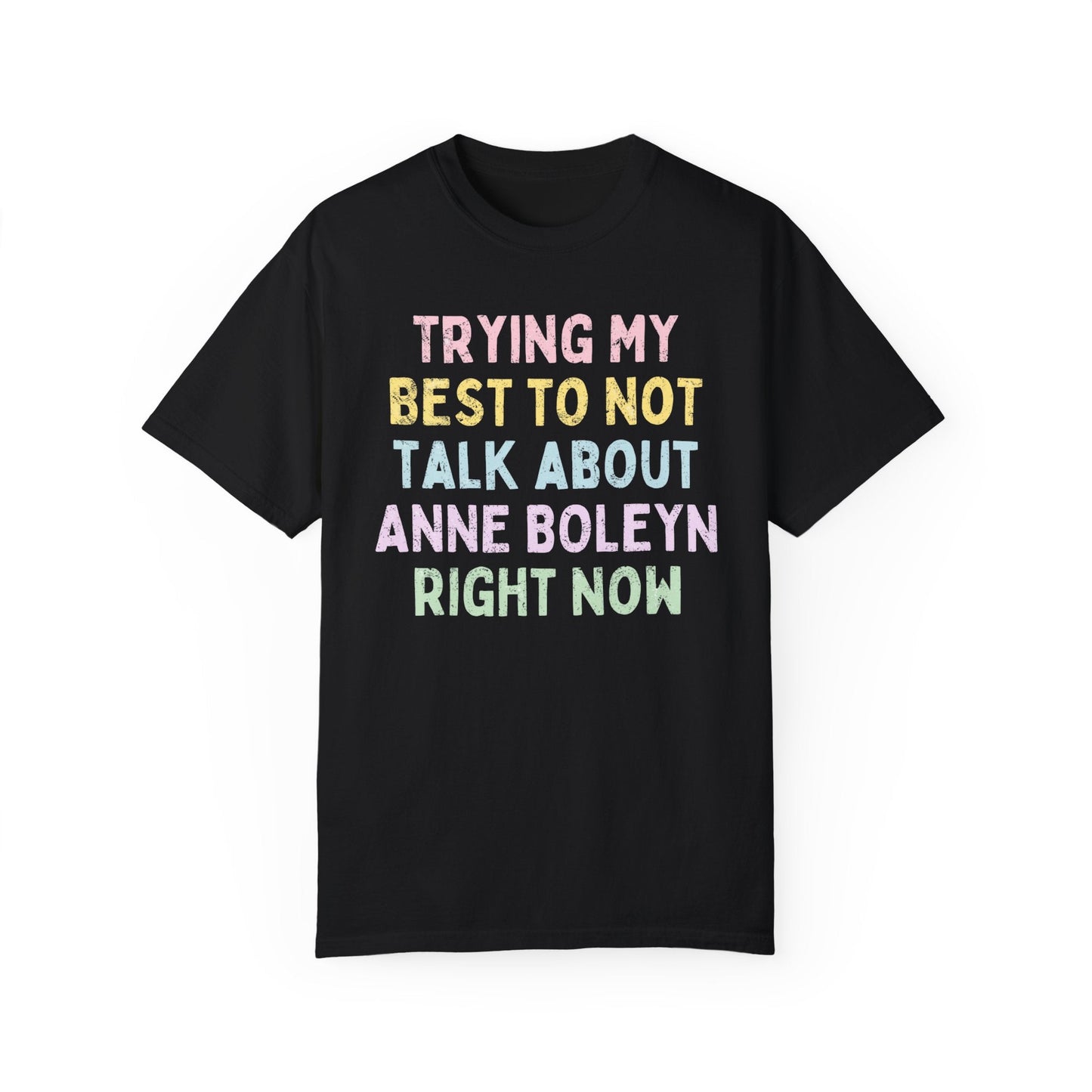 Talk About Anne Boleyn T-Shirt