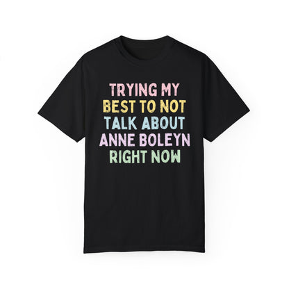 Talk About Anne Boleyn T-Shirt