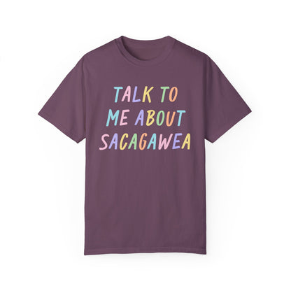 Talk To Me About Sacagawea T-Shirt