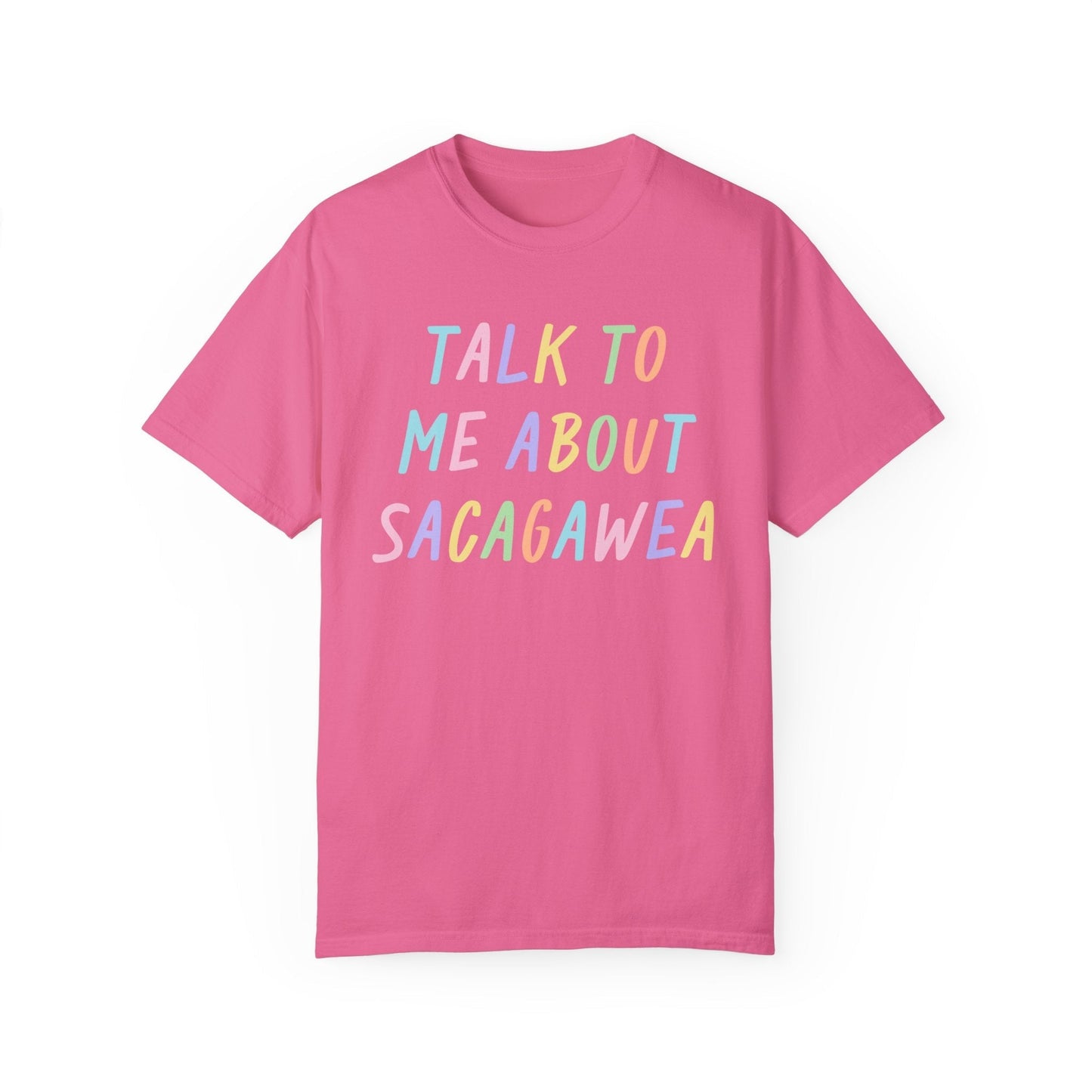 Talk To Me About Sacagawea T-Shirt