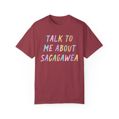 Talk To Me About Sacagawea T-Shirt