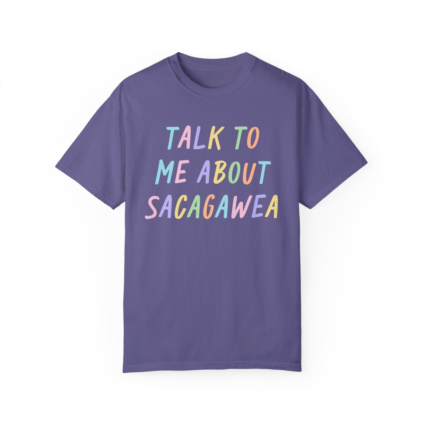 Talk To Me About Sacagawea T-Shirt