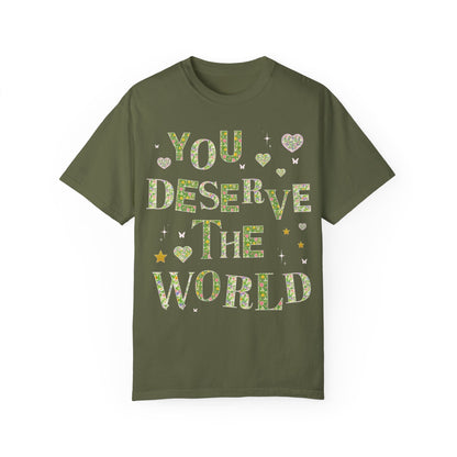 Tee: You Deserve the World