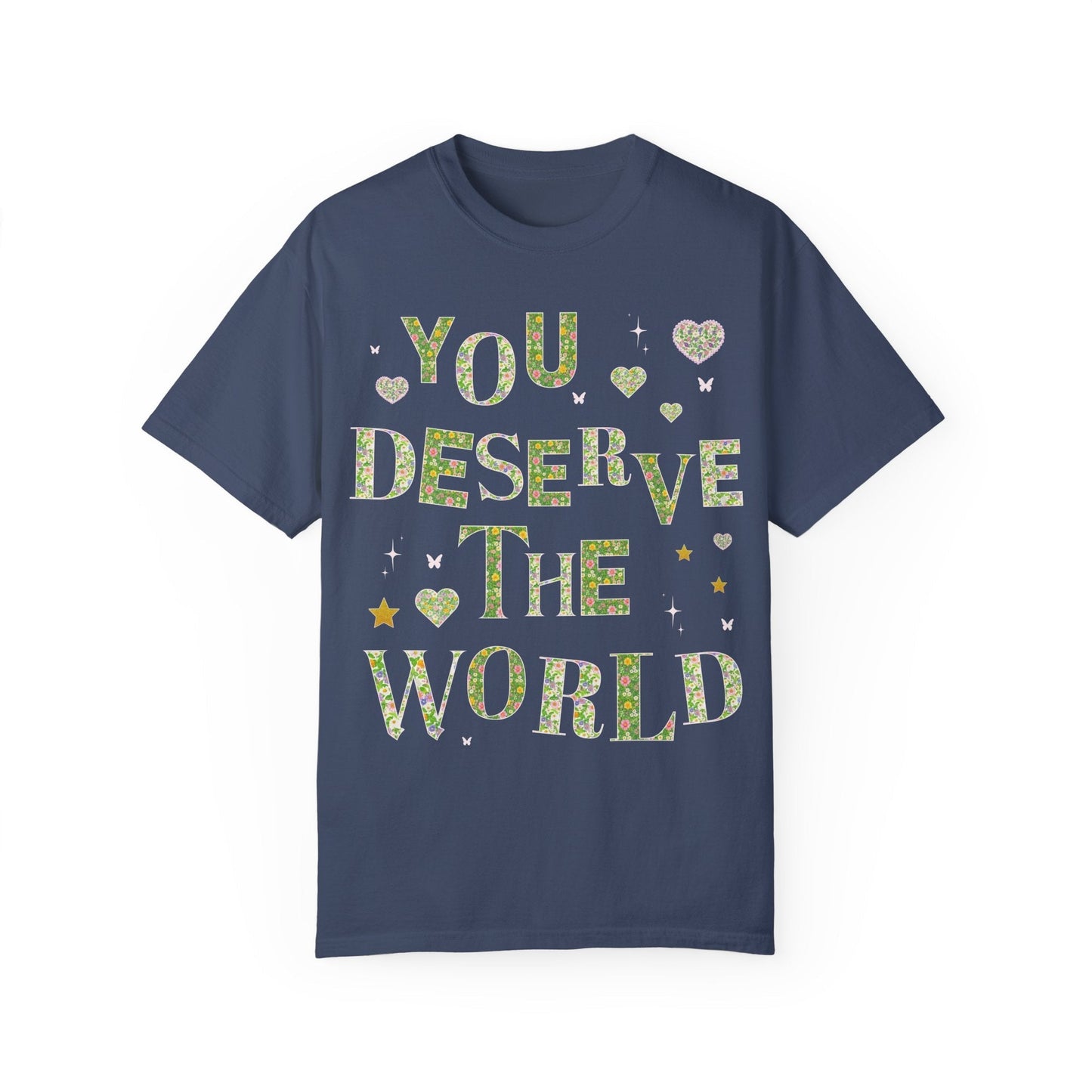 Tee: You Deserve the World