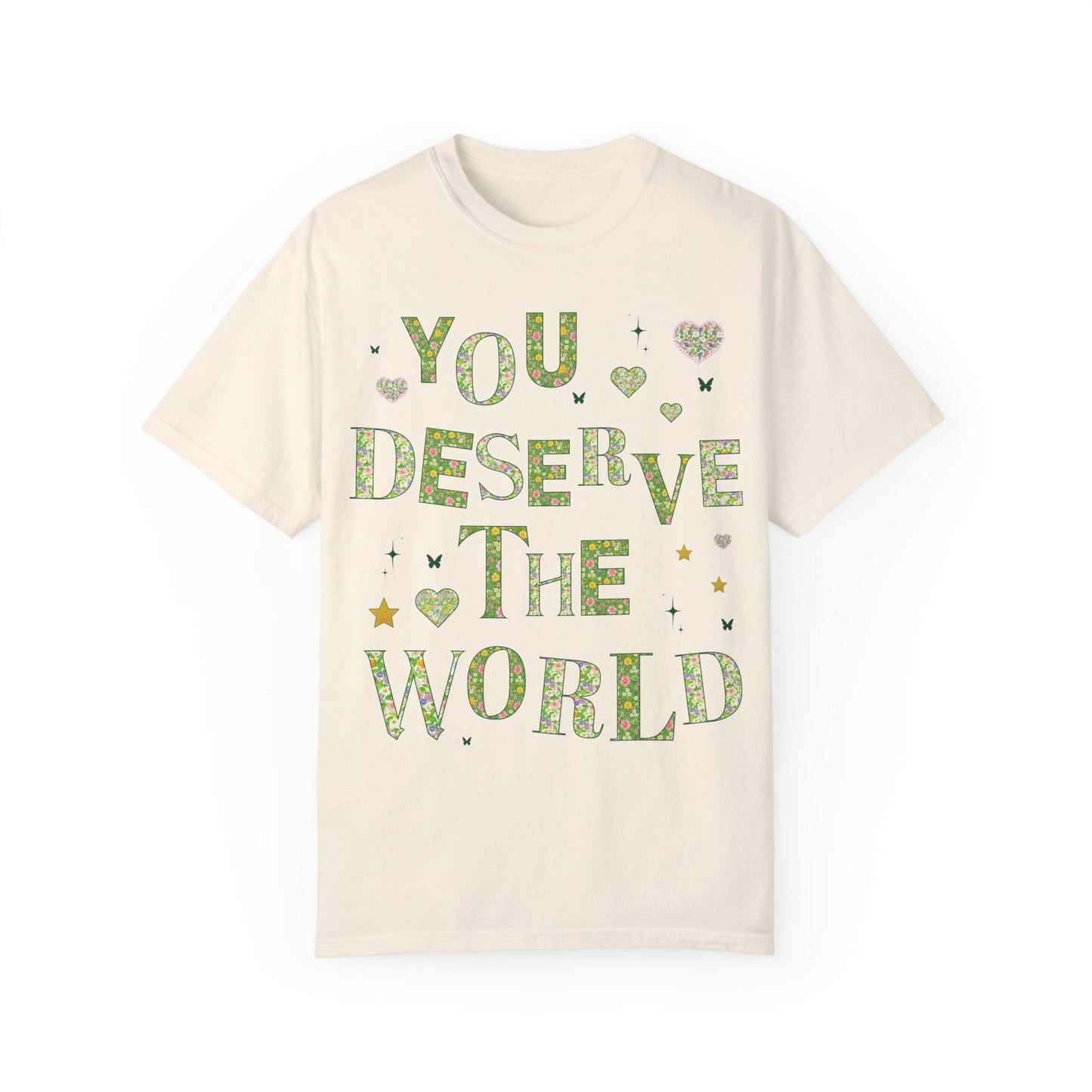 Tee: You Deserve the World