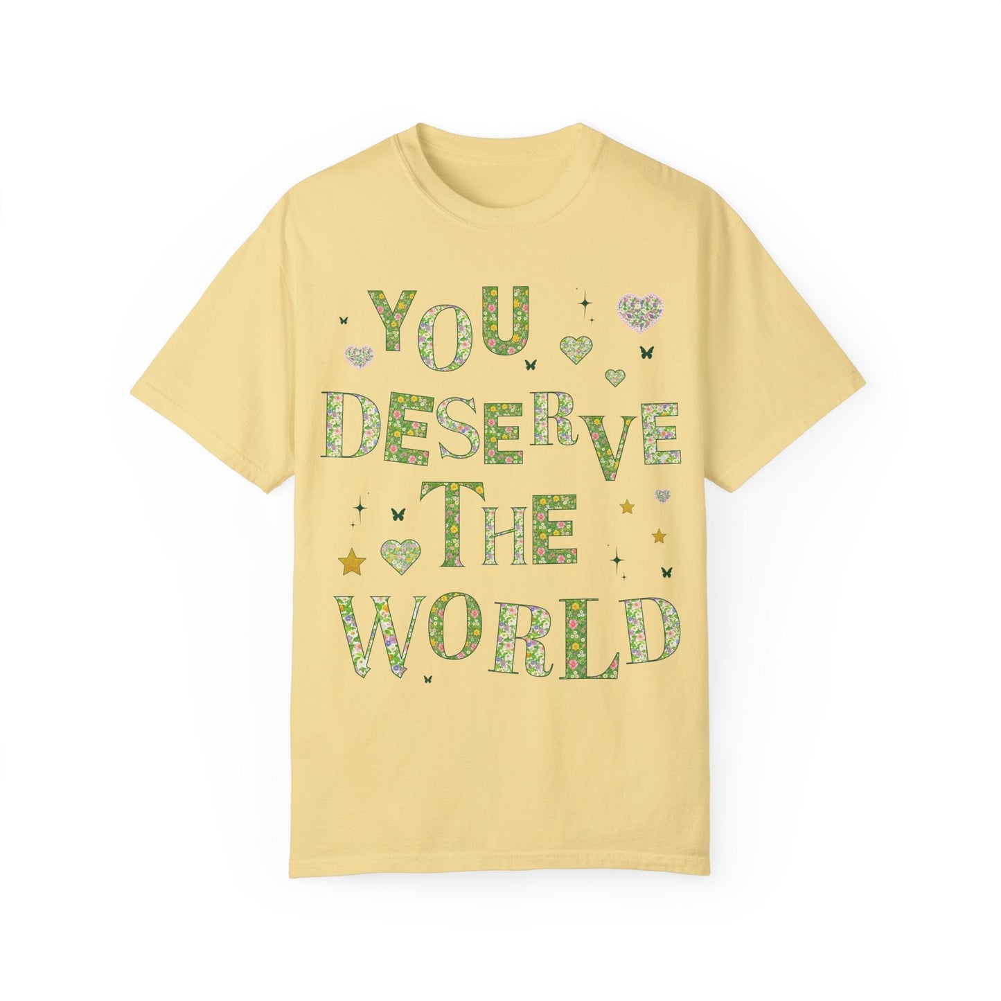 Tee: You Deserve the World