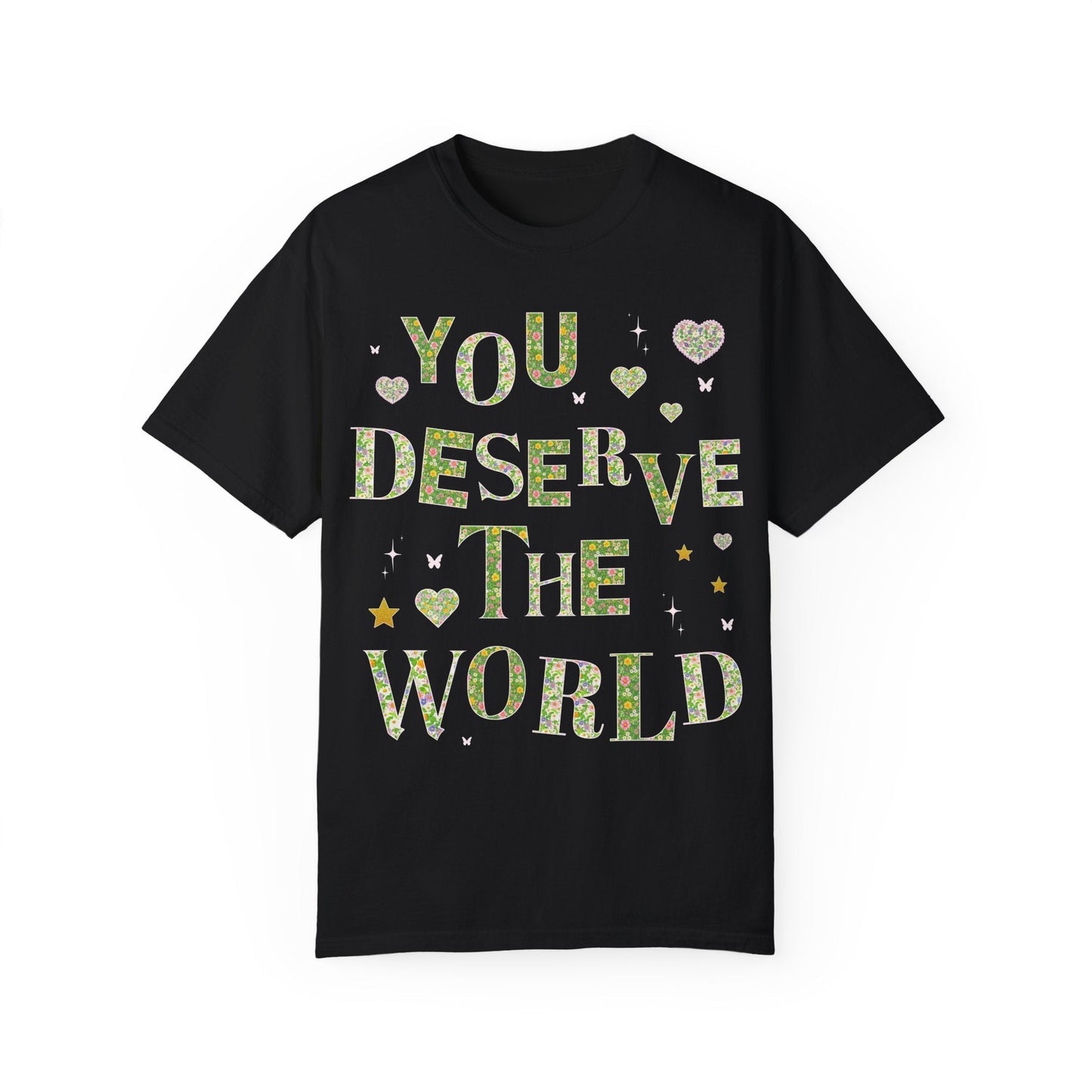 Tee: You Deserve the World