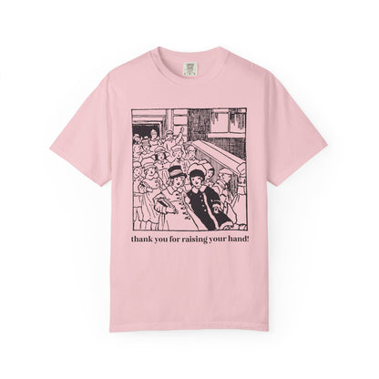 Thank You for Raising Your Hand Vintage Aesthetic Tee
