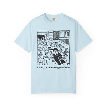 Thank You for Raising Your Hand Vintage Aesthetic Tee