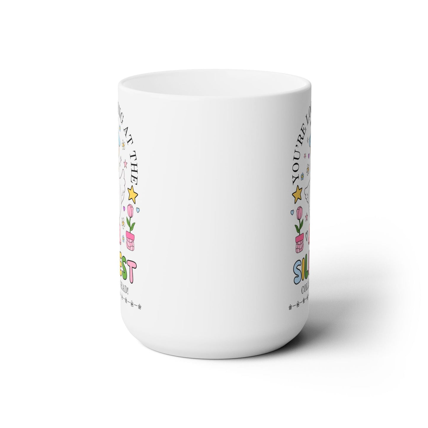 The Silliest College Grad Coffee Mug