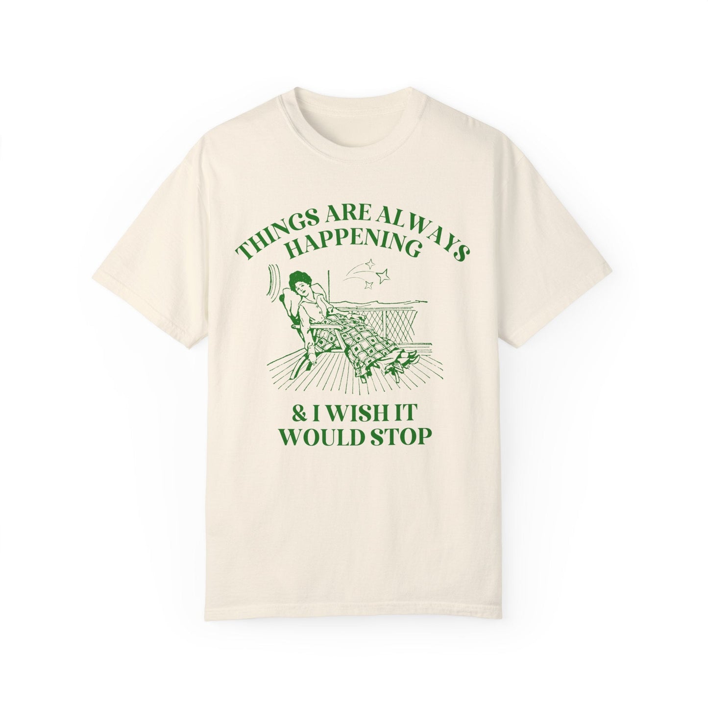 Things Are Always Happening Tee