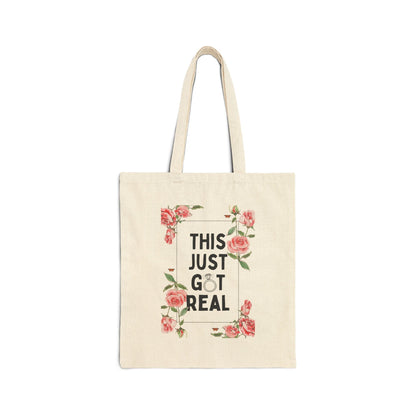 This Just Got Real Tote Bag