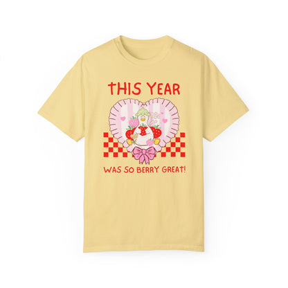 This Year Was So Berry Great Tee