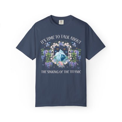 It's Time to Talk About The Sinking of the Titanic Tee