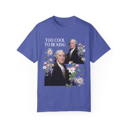 Too Cool To Be King T-Shirt