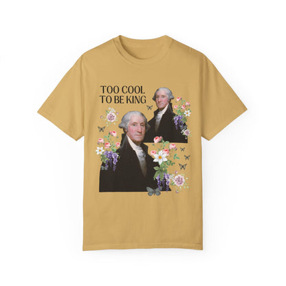 Too Cool To Be King T-Shirt