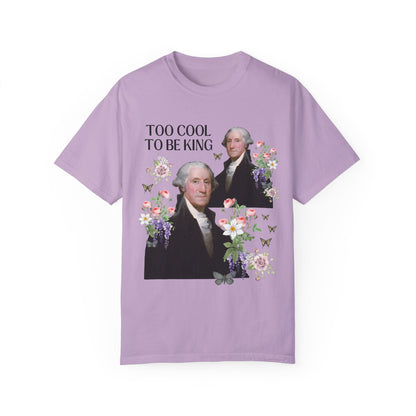 Too Cool To Be King T-Shirt