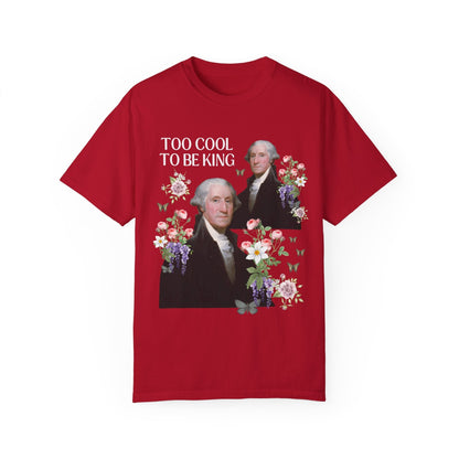 Too Cool To Be King T-Shirt