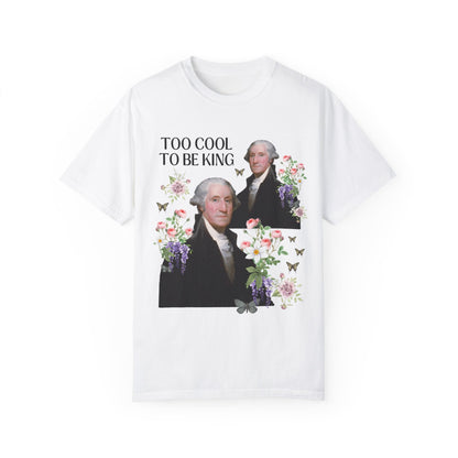 Too Cool To Be King T-Shirt
