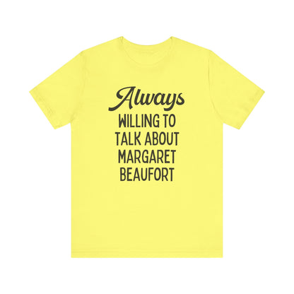Tudor History Tee Shirt: Margaret Beaufort