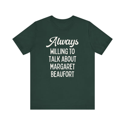Tudor History Tee Shirt: Margaret Beaufort