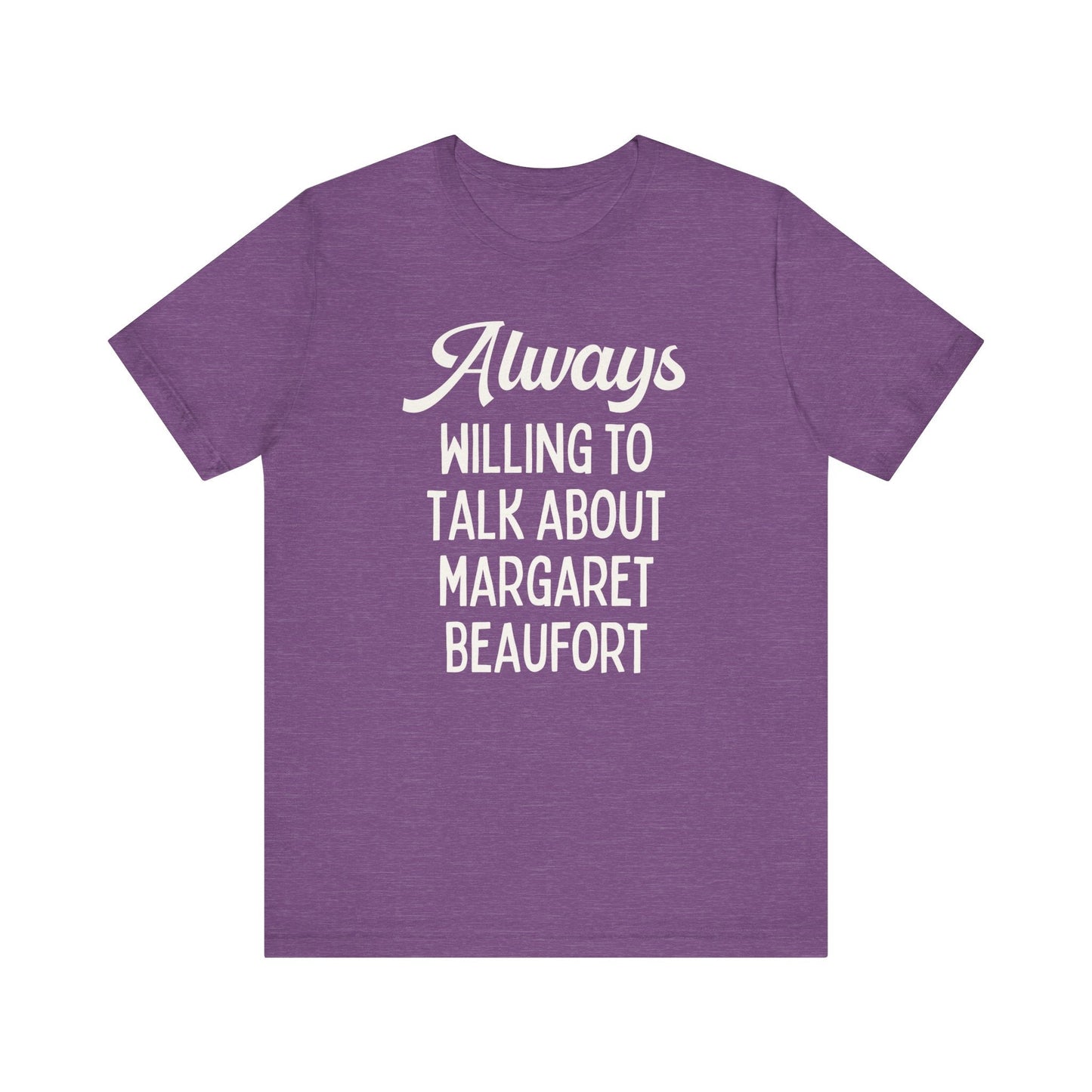 Tudor History Tee Shirt: Margaret Beaufort