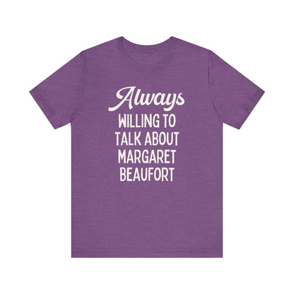 Tudor History Tee Shirt: Margaret Beaufort