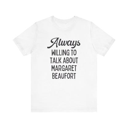Tudor History Tee Shirt: Margaret Beaufort