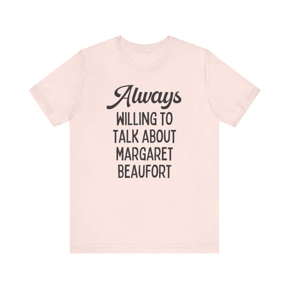 Tudor History Tee Shirt: Margaret Beaufort