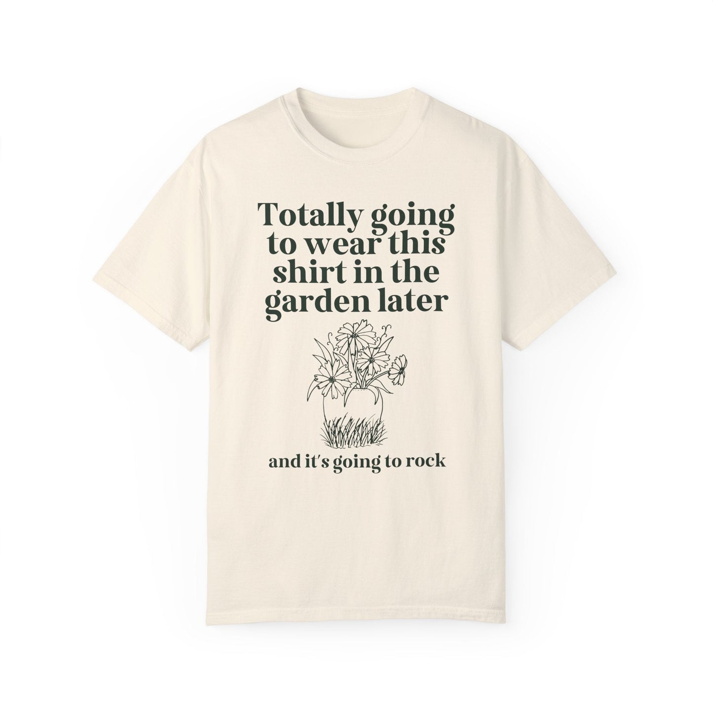 Wearing This in the Garden Tee
