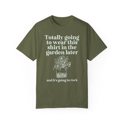 Wearing This in the Garden Tee