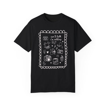 Can't Talk I'm Editing Photographer Tee