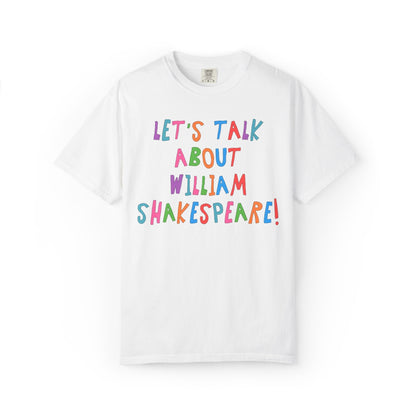 Let's Talk About William Shakespeare Tee