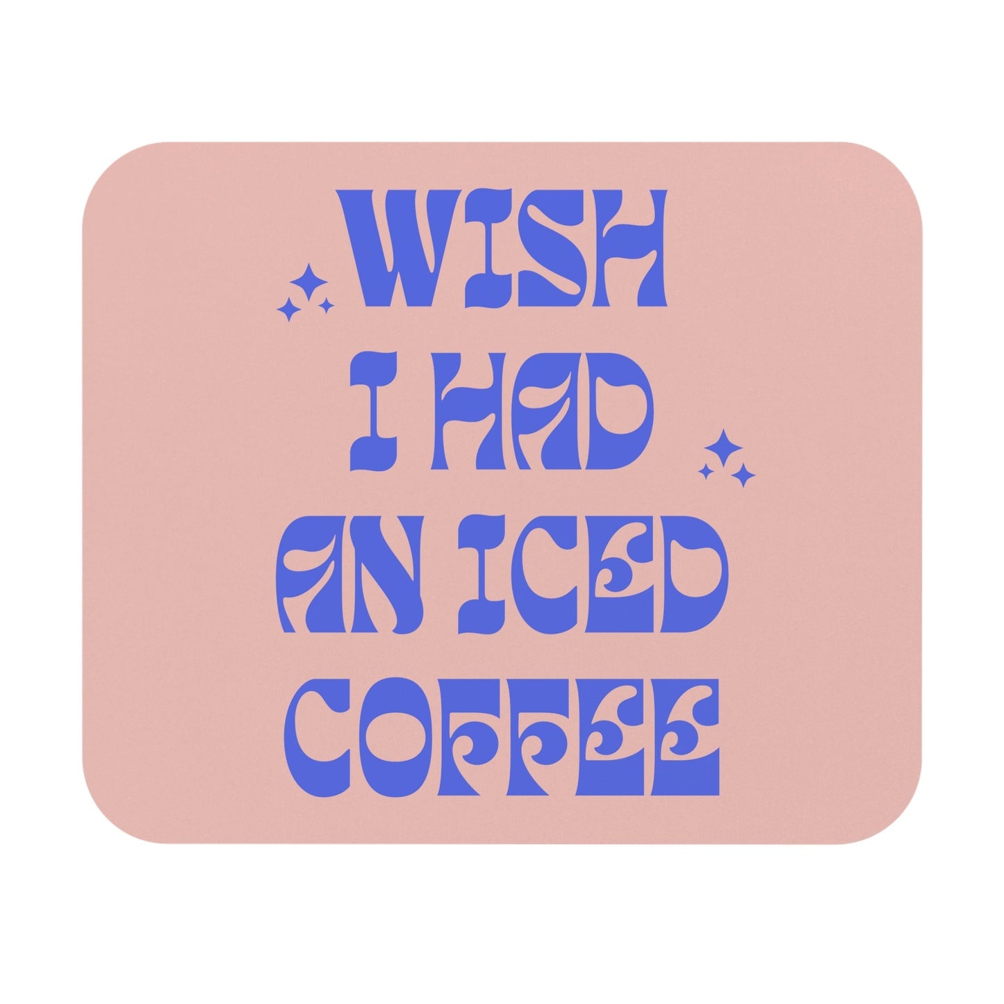 Wish I Had an Iced Coffee