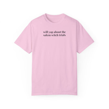 Will Yap About Salem Witch Trials Tee