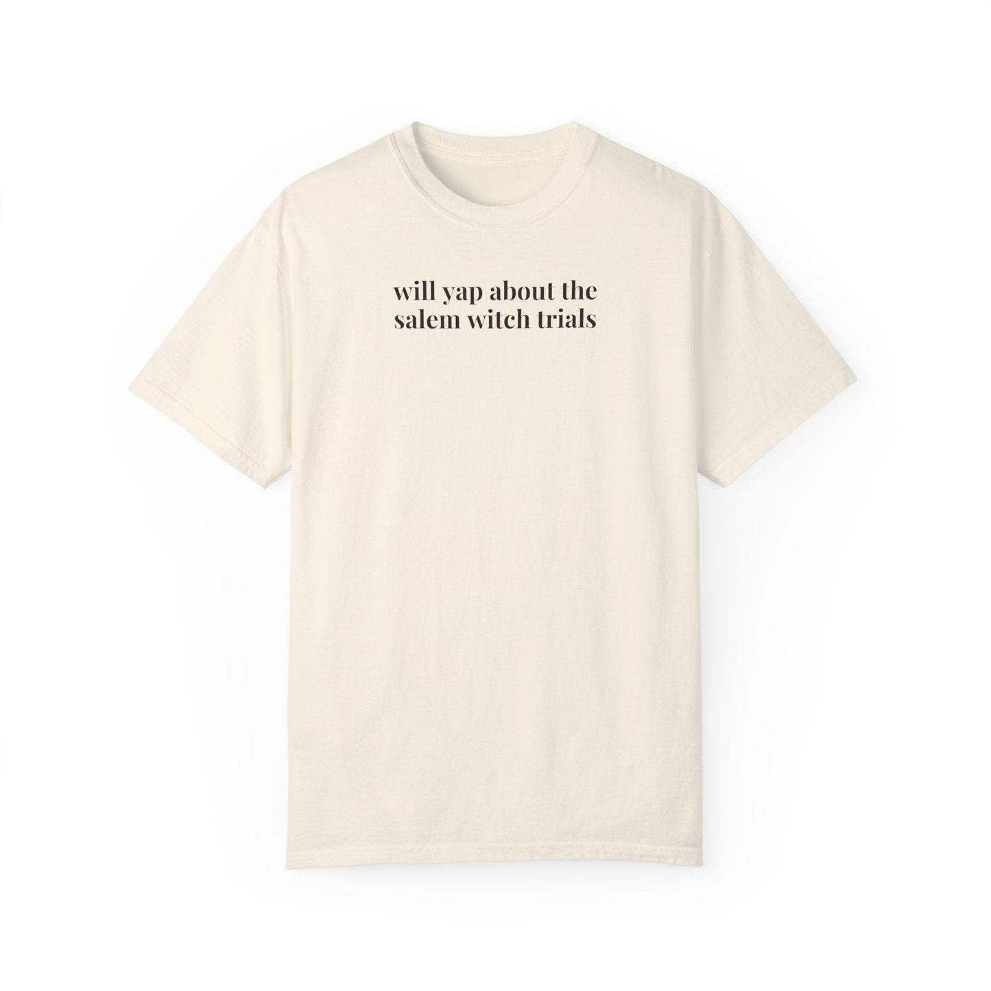 Will Yap About Salem Witch Trials Tee