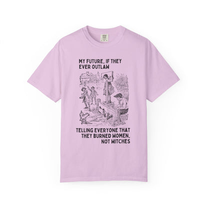 Witchy History Tee: Burned Women Not Witches