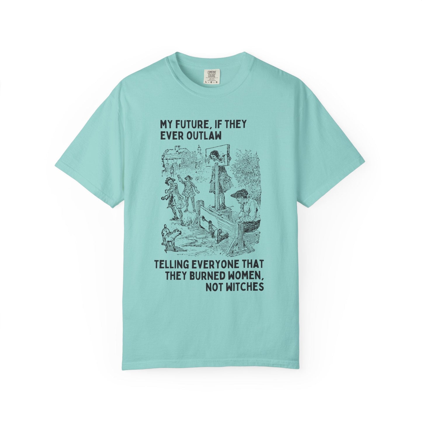 Witchy History Tee: Burned Women Not Witches